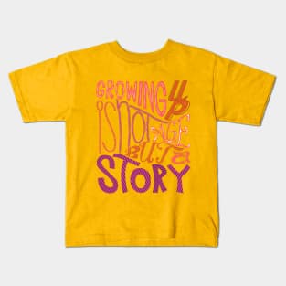 rowing up is not age but a story t-shirt Kids T-Shirt